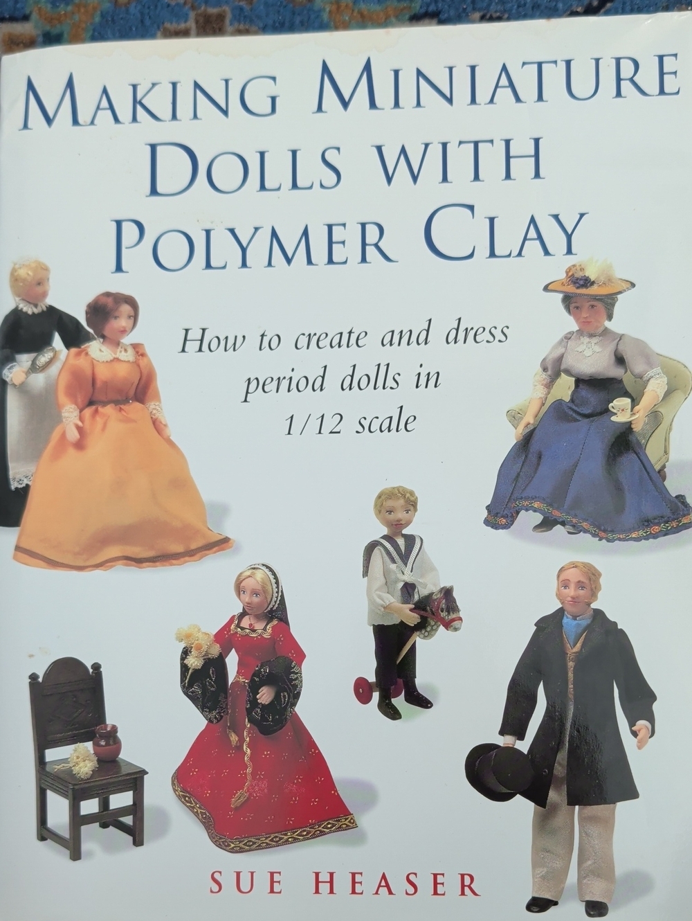 Making Miniature Dolls with Polymer Clay by - Blue & Cream Cover